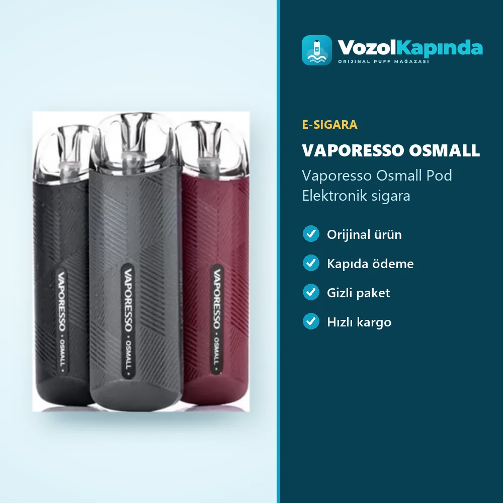 Vaporesso Osmall Pod Elektronik sigara özellikleri: orijinal ürün, kapıda ödeme, gizli paket