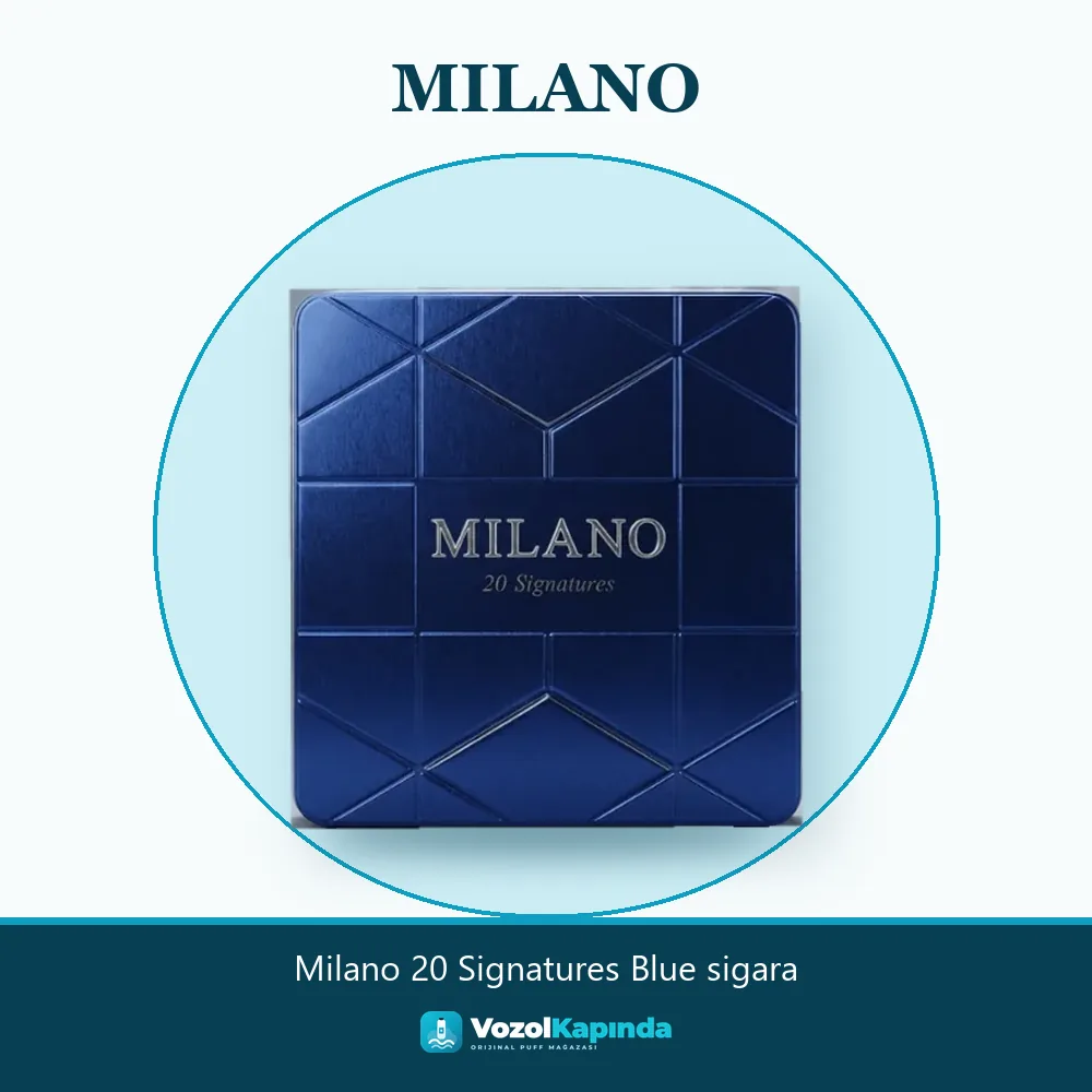 Milano 20 Signatures Blue sigara Sipariş Bilgileri Milano 20 Signatures Blue sigara bilgi kartı, orijinal sigara
