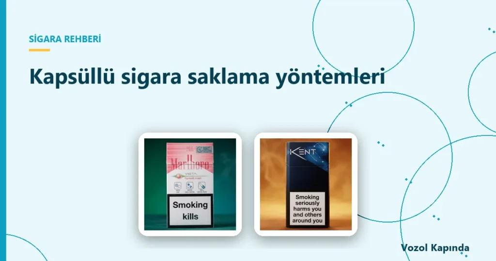 Kapsüllü sigara saklama yöntemleri - kapsüllü sigara