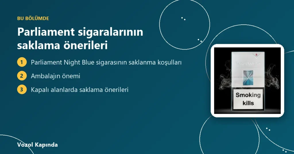 Parliament sigaralarının saklama önerileri - parliament sigara çeşitleri