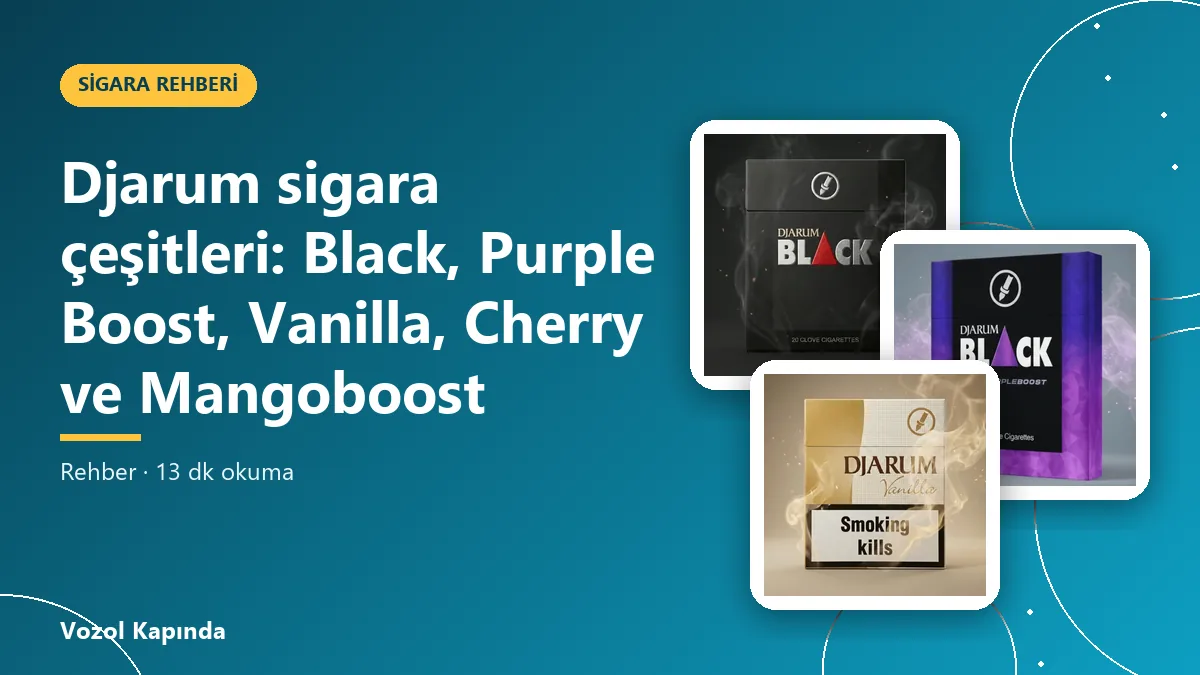 Djarum sigara çeşitleri: Black, Purple Boost, Vanilla, Cherry ve Mangoboost