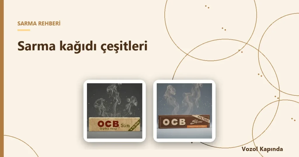 Sarma kağıdı çeşitleri - sigara nasıl sarılır