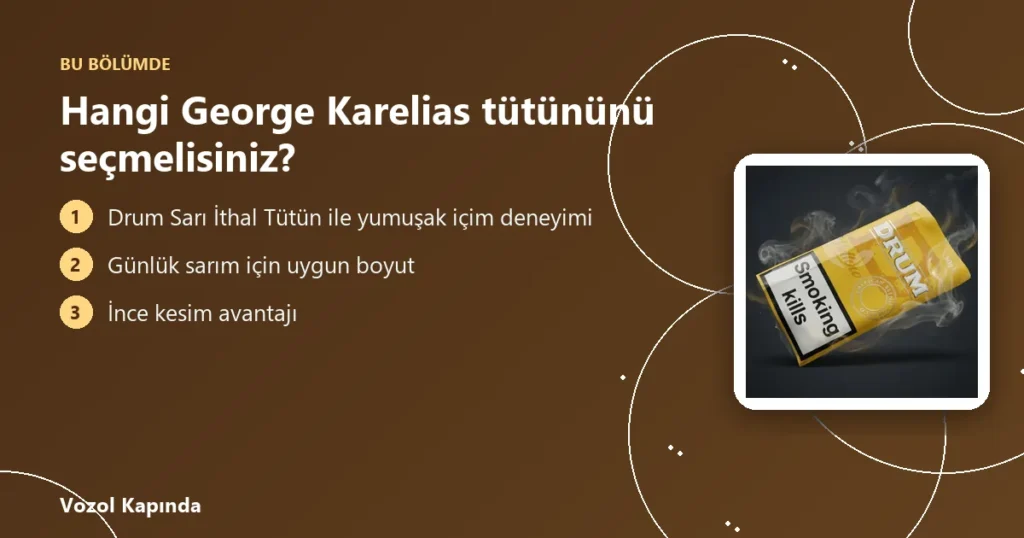 Hangi George Karelias tütününü seçmelisiniz? - george karelias tütün