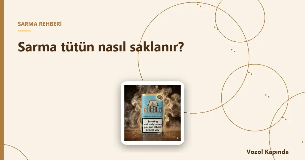 Sarma tütün nasıl saklanır? - george karelias tütün