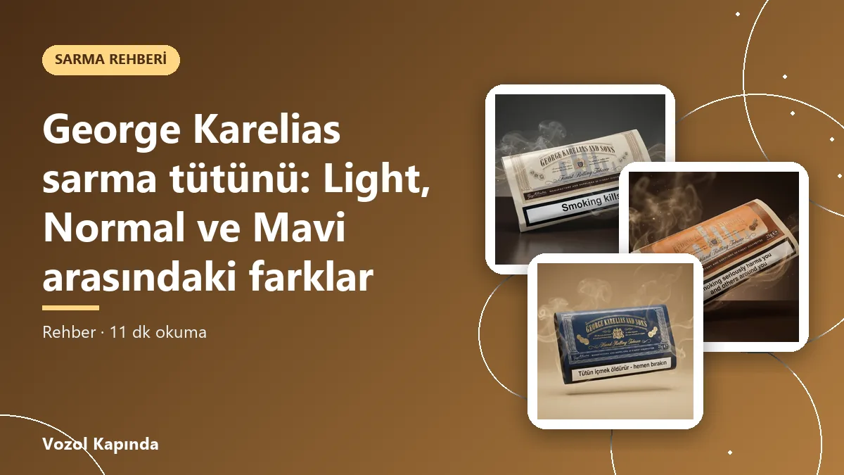 George Karelias sarma tütünü: Light, Normal ve Mavi arasındaki farklar