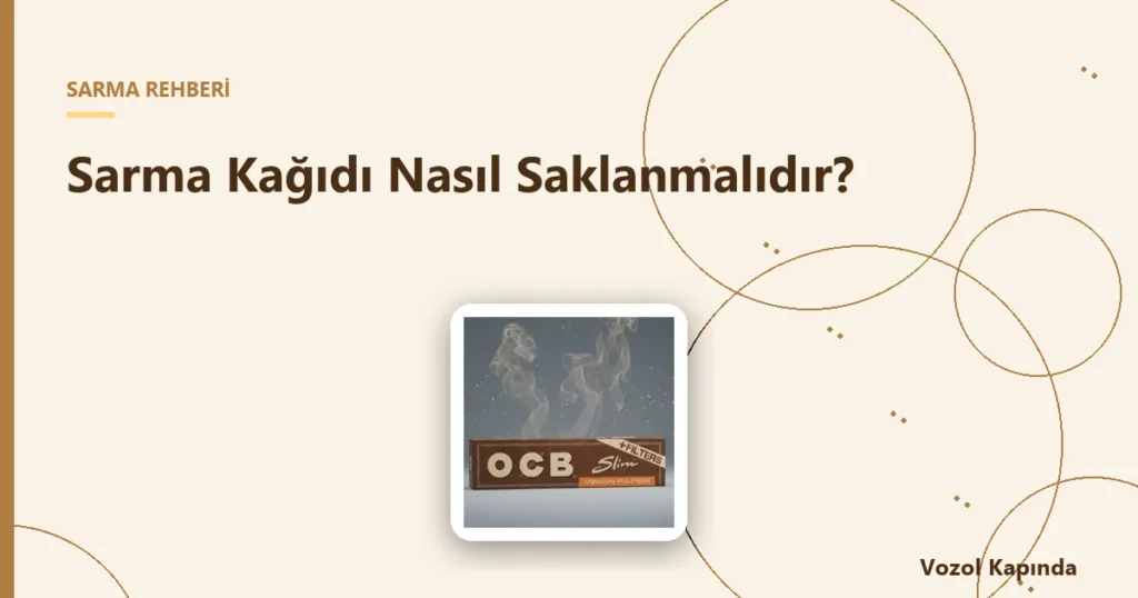 Sarma Kağıdı Nasıl Saklanmalıdır? - sarma kağıdı çeşitleri