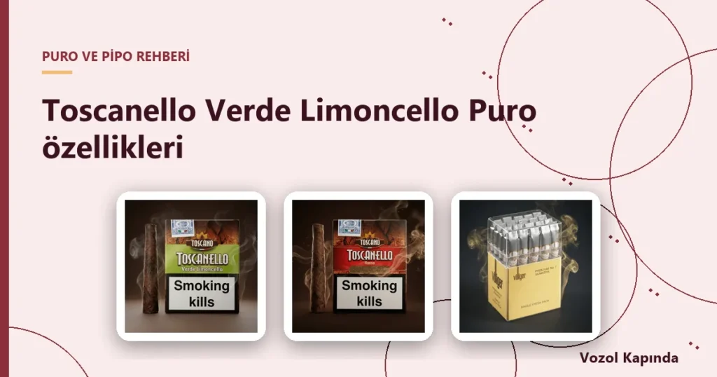 Toscanello Verde Limoncello Puro özellikleri - aromalı puro