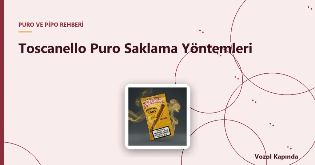 Toscanello Puro Saklama Yöntemleri - toscanello