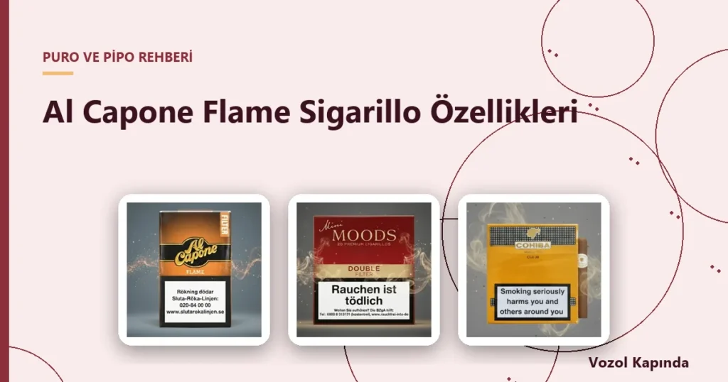Al Capone Flame Sigarillo Özellikleri - sigarillo nedir