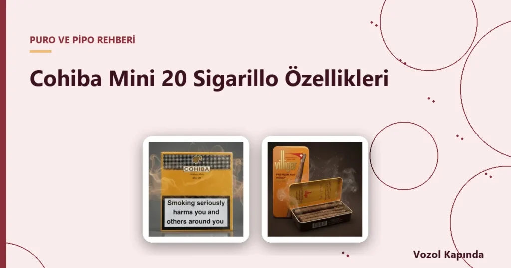 Cohiba Mini 20 Sigarillo Özellikleri - sigarillo nedir