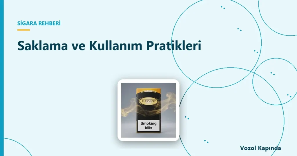 Saklama ve Kullanım Pratikleri - en çok satan sigaralar