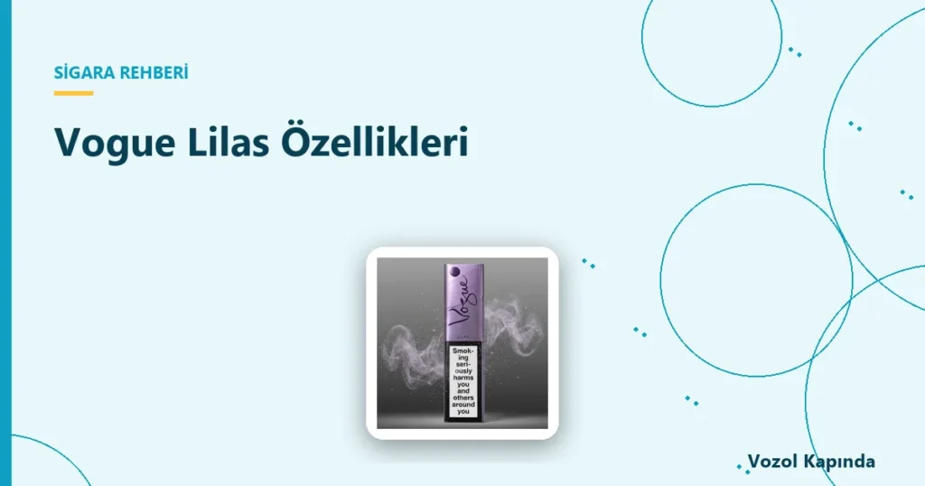 Vogue Lilas Özellikleri - vogue sigara