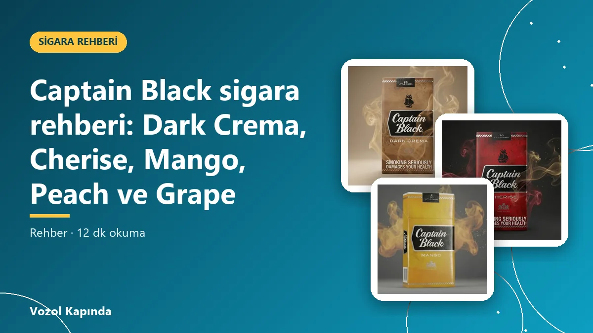Captain Black sigara rehberi: Dark Crema, Cherise, Mango, Peach ve Grape