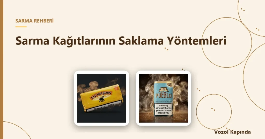 Sarma Kağıtlarının Saklama Yöntemleri - ocb organic hemp