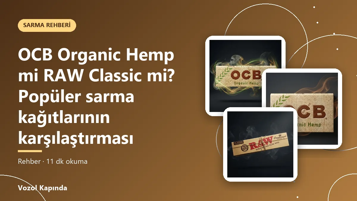 OCB Organic Hemp mi RAW Classic mi? Popüler sarma kağıtlarının karşılaştırması