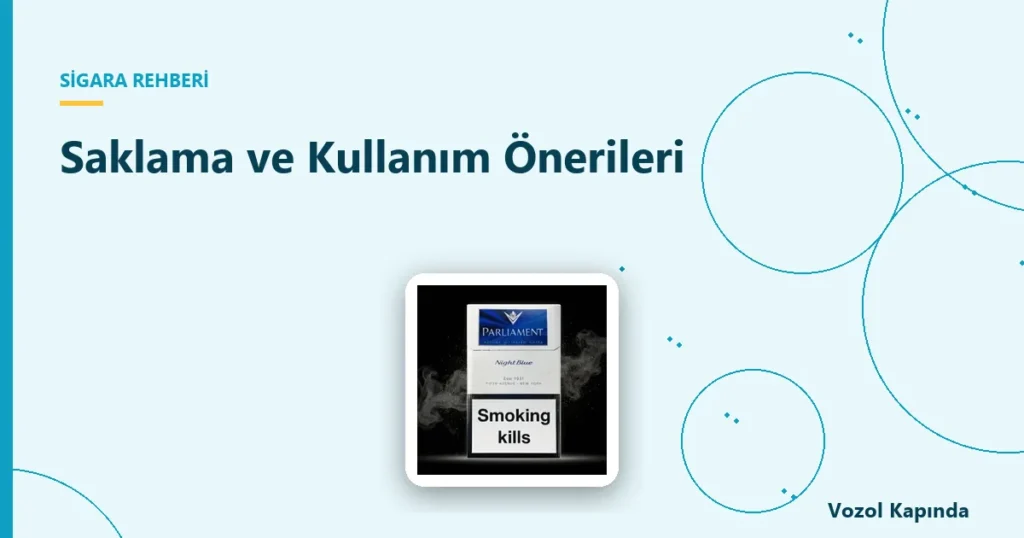 Saklama ve Kullanım Önerileri - böğürtlen kapsüllü sigara