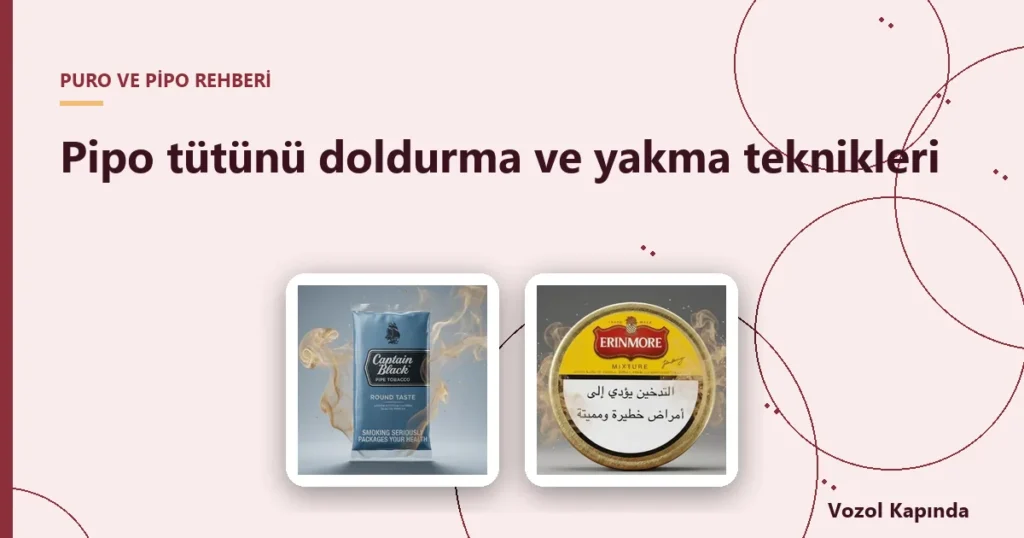 Pipo tütünü doldurma ve yakma teknikleri - pipo tütünü