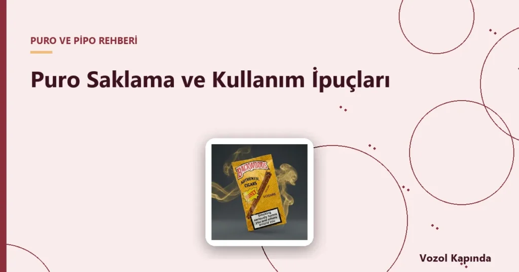 Puro Saklama ve Kullanım İpuçları - phillies blunt