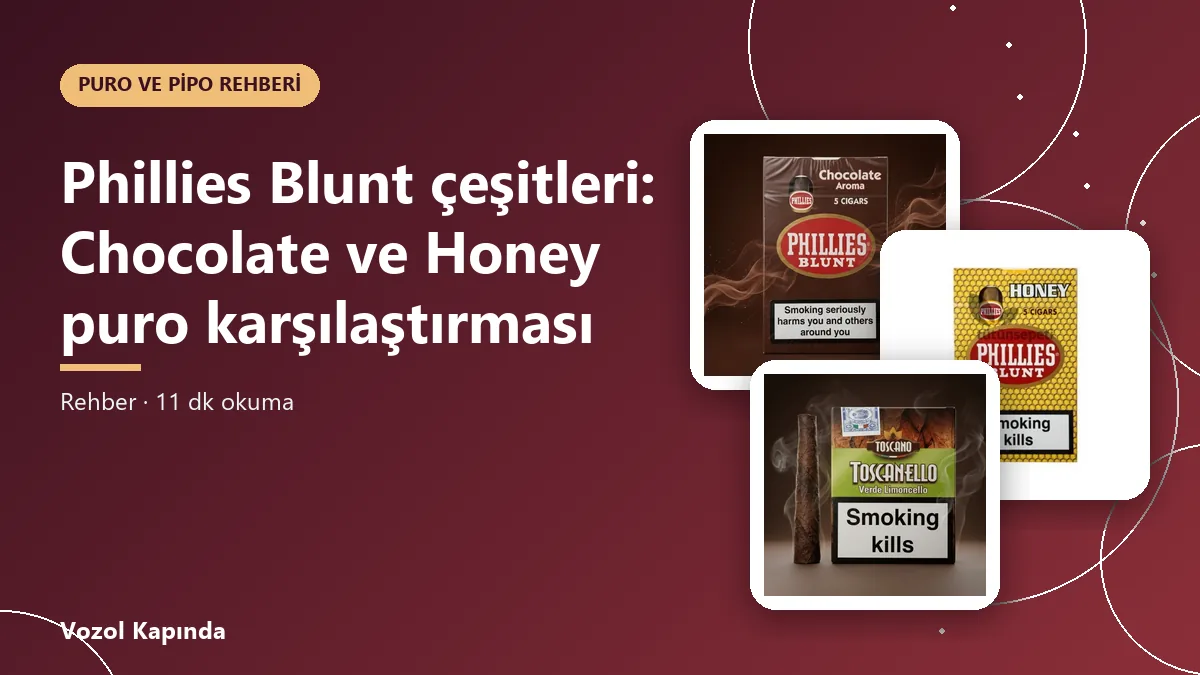 Phillies Blunt çeşitleri: Chocolate ve Honey puro karşılaştırması