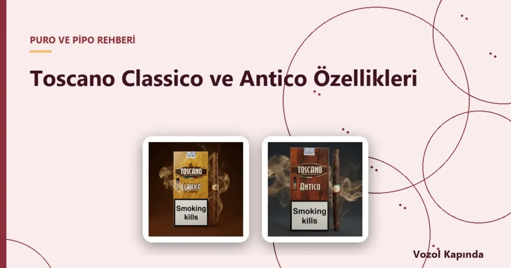 Toscano Classico ve Antico Özellikleri - toscano puro