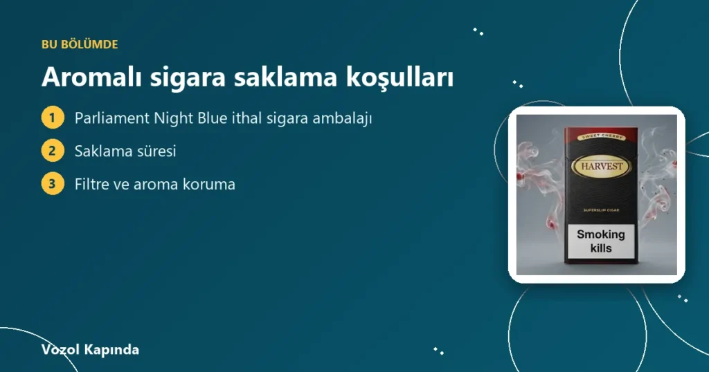 Aromalı sigara saklama koşulları - aromalı sigara