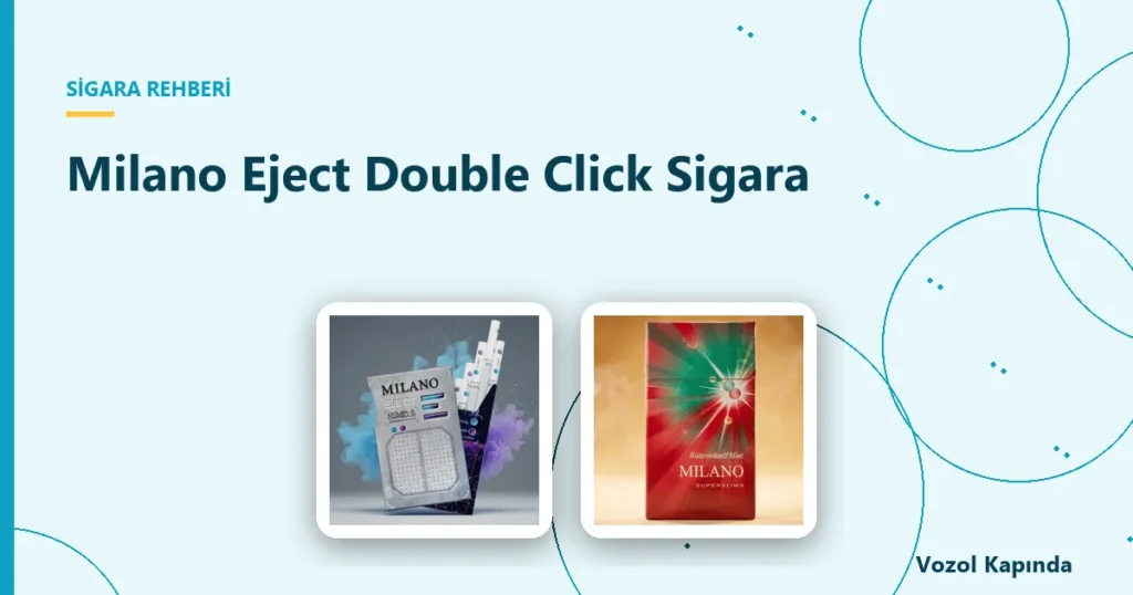 Milano Eject Double Click Sigara - milano sigara