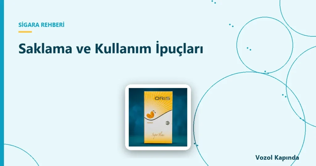 Saklama ve Kullanım İpuçları - meyve aromalı sigara
