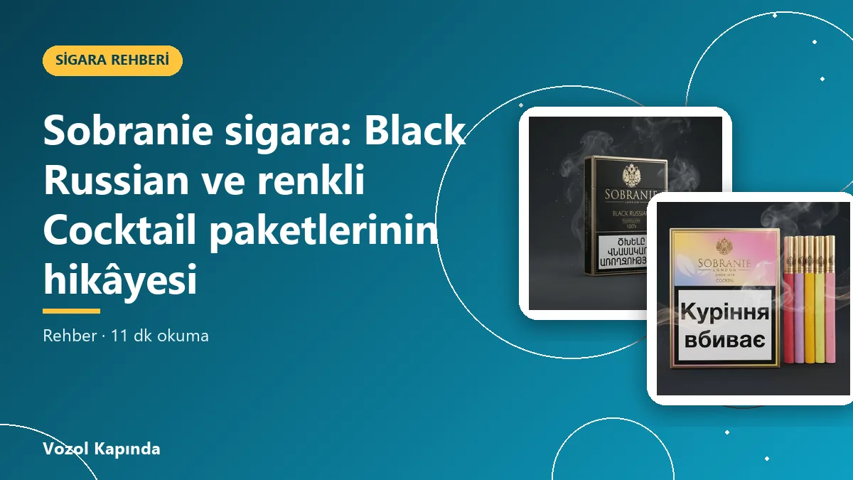 Sobranie sigara: Black Russian ve renkli Cocktail paketlerinin hikâyesi