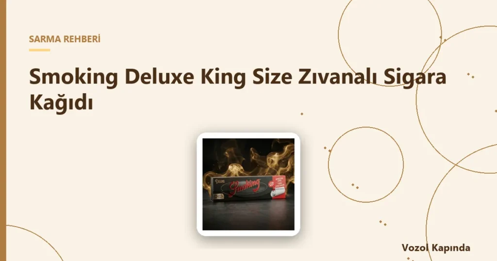 Smoking Deluxe King Size Zıvanalı Sigara Kağıdı - zıvanalı sigara kağıdı