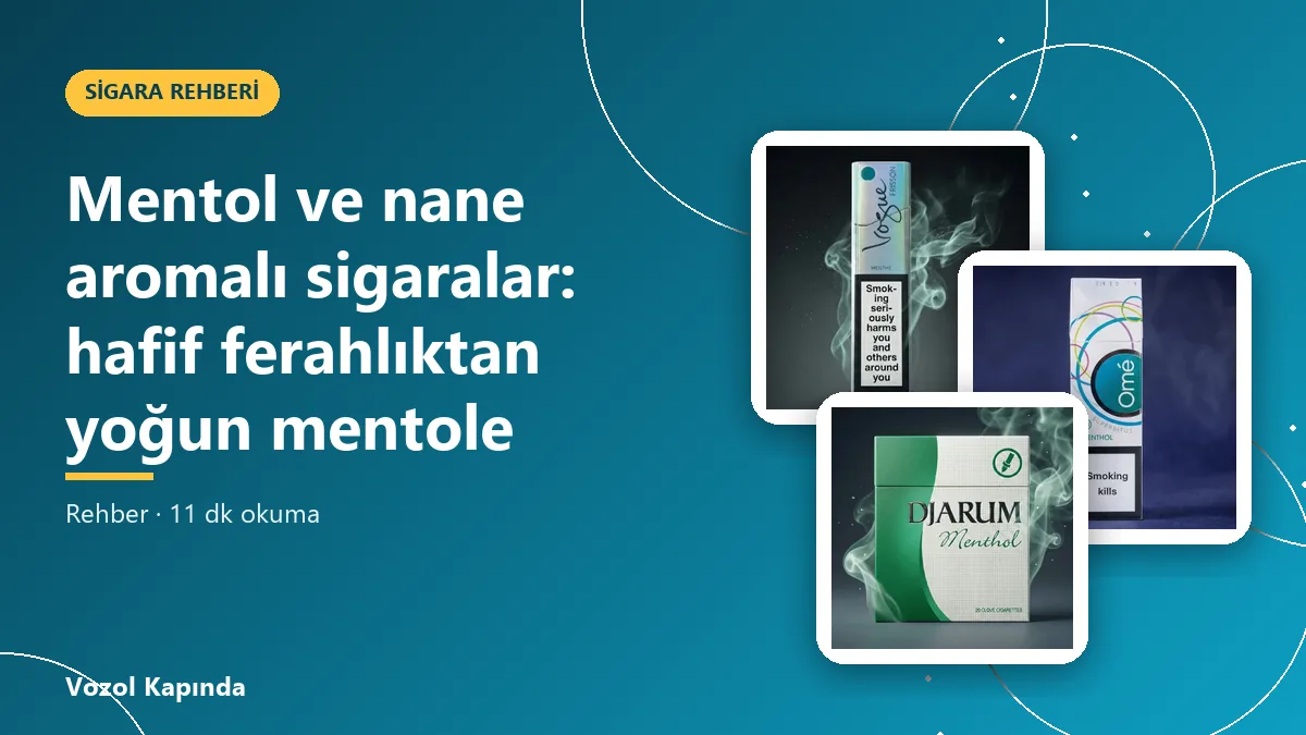 Mentol ve nane aromalı sigaralar: hafif ferahlıktan yoğun mentole
