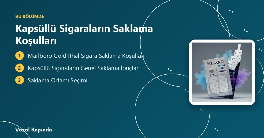 Kapsüllü Sigaraların Saklama Koşulları - kapsül nasıl patlatılır