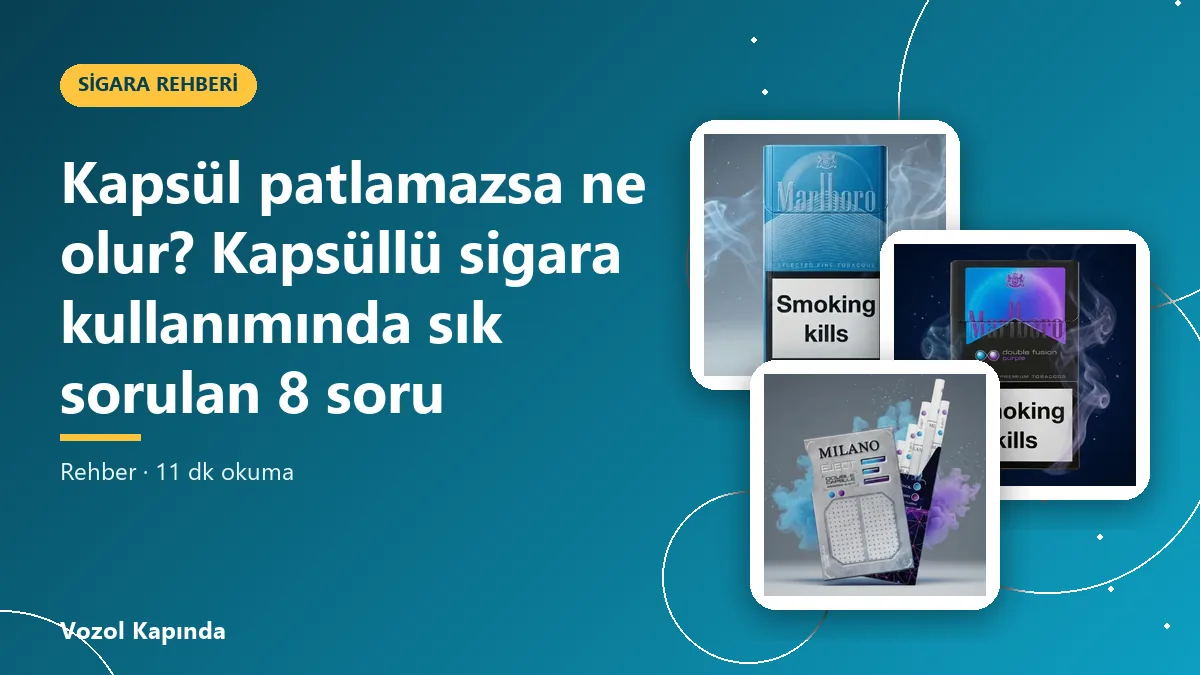 Kapsül patlamazsa ne olur? Kapsüllü sigara kullanımında sık sorulan 8 soru