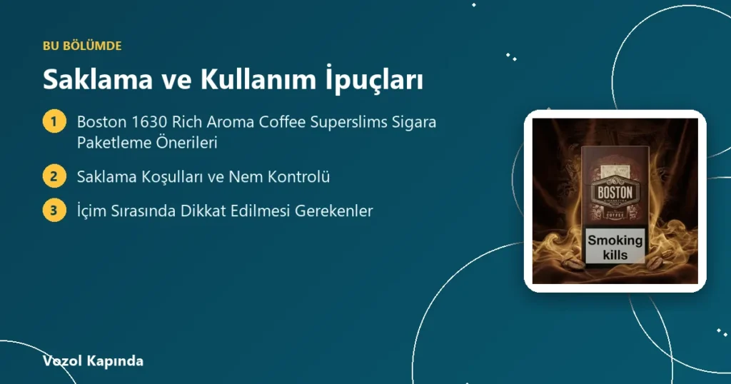 Saklama ve Kullanım İpuçları - boston sigara