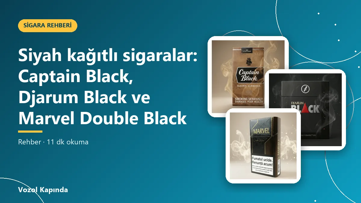 Siyah kağıtlı sigaralar: Captain Black, Djarum Black ve Marvel Double Black