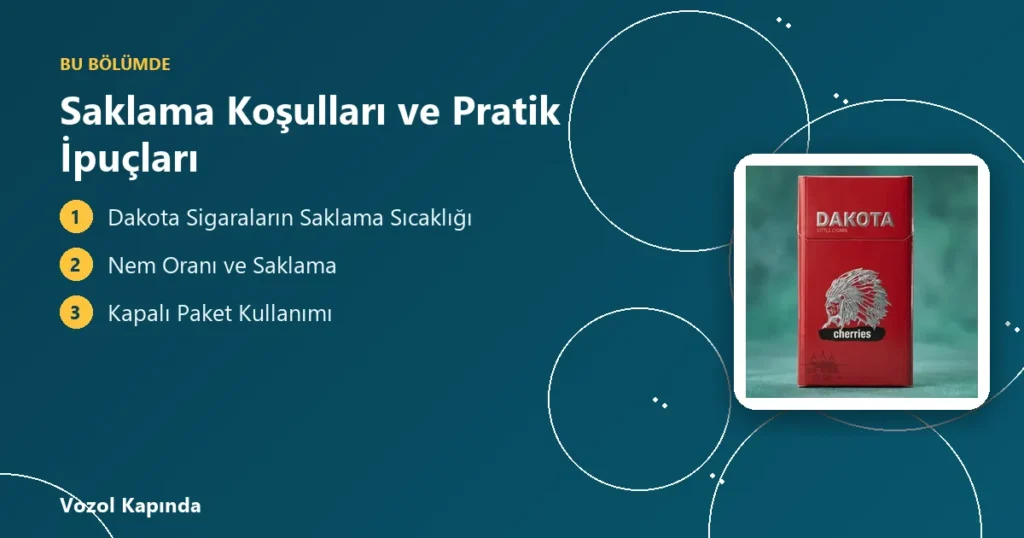 Saklama Koşulları ve Pratik İpuçları - dakota sigara