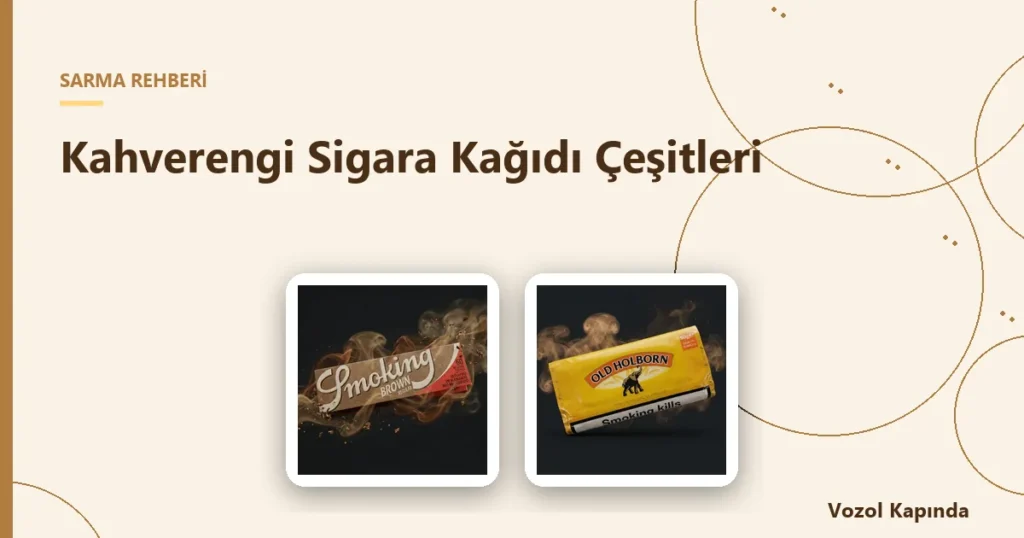Kahverengi Sigara Kağıdı Çeşitleri - organik sigara kağıdı