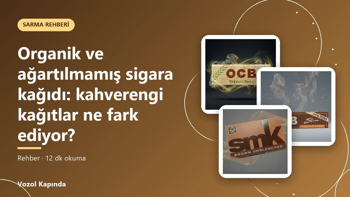 Organik ve ağartılmamış sigara kağıdı: kahverengi kağıtlar ne fark ediyor?