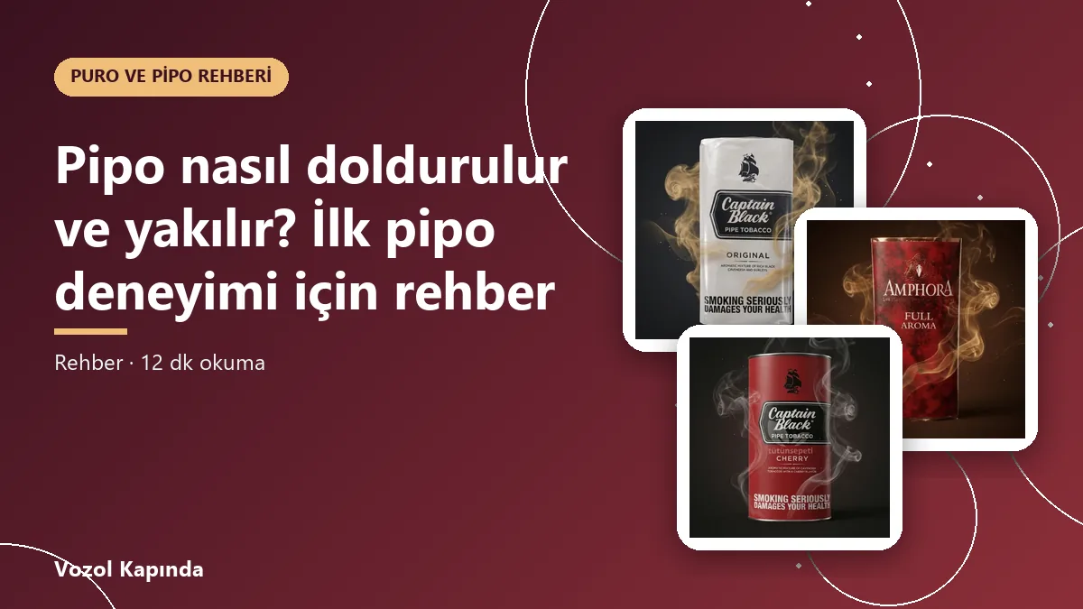 Pipo nasıl doldurulur ve yakılır? İlk pipo deneyimi için rehber