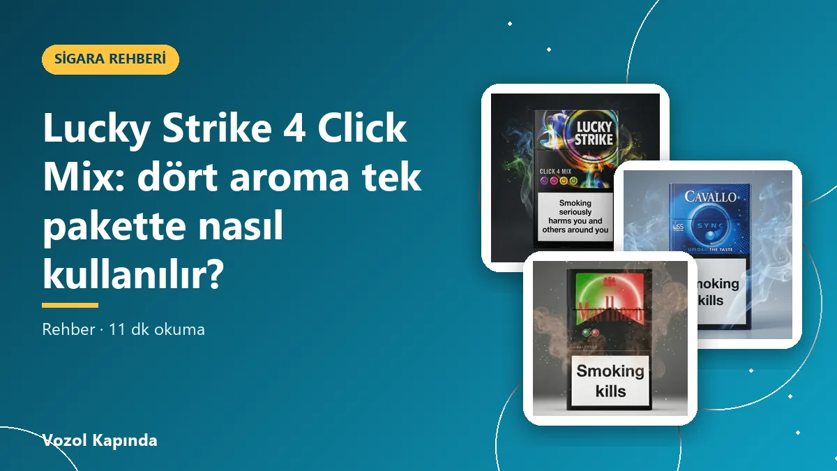 Lucky Strike 4 Click Mix: dört aroma tek pakette nasıl kullanılır?