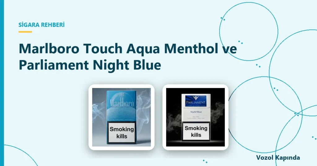 Marlboro Touch Aqua Menthol ve Parliament Night Blue - online sigara sipariş