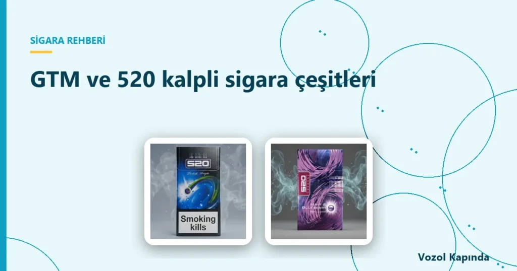 GTM ve 520 kalpli sigara çeşitleri - kalpli sigara