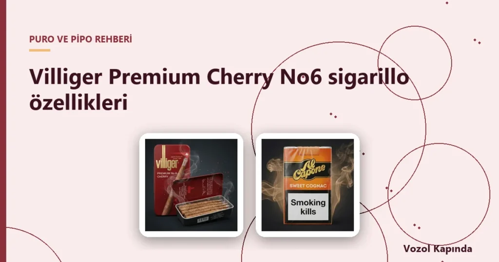 Villiger Premium Cherry No6 sigarillo özellikleri - villiger sigarillo